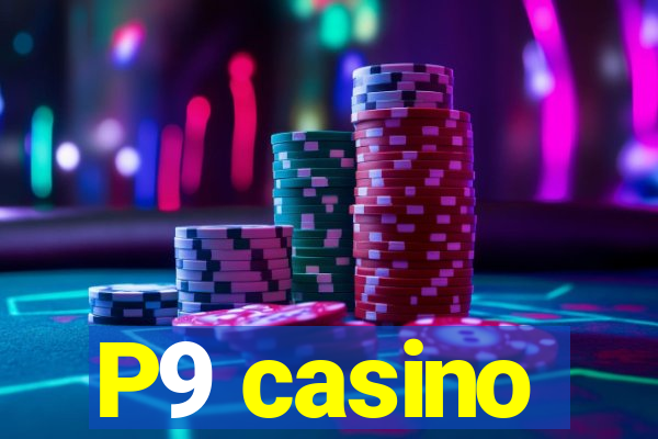 P9 casino